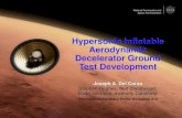 Hypersonic Inflatable Aerodynamic Decelerator Ground Test ......PDR CDR Launch EDL Full-Scale Capability Pathfinder 4 IRVE-3 HIAD Gen-1 complete EDL Architecture Study “HIAD-2”