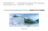 11 07 DENSY – Distributed Energy Systems 2003–2007 · DENSY – Distributed Energy Systems 2003–2007 Final Report Further information Martti Korkiakoski Tekes Tel. +358 10 60