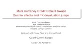 Multi Currency Credit Default Swaps - Quanto effects and FX …dbrigo/QuantSummit2016.pdf · 2016. 4. 13. · Mathematical framework for multi-currency CDS Multi-currency pricing