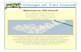 Welcome to Tiki IslandThe Village of Tiki Island was incorporated August 30, 1982. Tiki Island is a community of resort-type living. Tiki Island is a wonderful place to live, full
