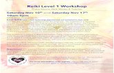 Reiki Level 1 Workshop - WordPress.com · Reiki Level 1 Workshop Grace Moore, Reiki Master & Teacher Saturday Nov 10th and Saturday Nov 17th 10am-5pm 5480 Reno Corporate Dr. Cost: