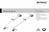 STIHL FS 40, 50 Instruction Manual Manual de instrucciones...STIHL FS 40, 50 Warning! Read and follow all safety precautions in Instruction Manual – improper use can cause serious
