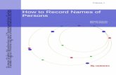 How to Record Names of Persons - HURIDOCS · 2020. 12. 13. · 4 INTRODUCTION These "Guidelines for Recording the Names of Persons" are intended to provide a set of standard rules