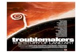troublemakers - George Mason University 3... · 2020. 7. 22. · PRESS KIT Troublemakers: The Story of Land Art A film by James Crump Featuring Germano Celant, Walter De Maria, Michael