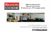Metabolic Recovery Fitness Program - The Blood Code · 2016. 1. 12. · that we created for the Metabolic Recovery Fitness Program cir-cuits are off balance exercises that require