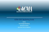 ACMA | Marketing Guide · 2021. 1. 26. · ACMA 2021 Marketing Guide Events Print & Digital Marketing Sponsored Content ... forum for all relevant industry issues, opportunities,