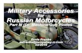 Military Accessoriescvkustoms.com/PDF/Part_III_(D)_MG_Pintles.pdfMilitary Accessories for Russian Motorcycles Part III (D): Machine Gun Pintles Ernie Franke eafranke@tampabay.rr.com