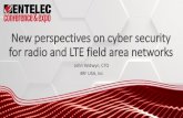 New perspectives on cyber security for radio and LTE field ...€¦ · Private LTE using purchased spectrum examples include Anterix Band 8 or CBRS Band 48. ... IP investigation (Wireshark)