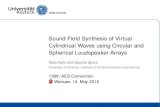 Sound Field Synthesis of Virtual Cylindrical Waves using ...spatialaudio.net/wp-content/uploads/2015/11/Hahn_AES2015Warsa… · Sound Field Synthesis aims at the physical reconstruction