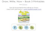 Draw, Write, Now ~ Book 3 Printables · 2013. 7. 7. · Follow Along with Us... Draw, Write, Now ~ Book 3 Printables from 1+1+1=1 Text © Draw•Write•Now® Book Three. Used with