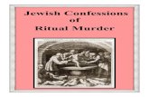Jewish Confessions of Ritual Murder · 2021. 3. 27. · mixed in the bread and wine) may all Goyim burn in hell!" (This wicked Jewish ritual is suspiciously similar to Christian Communion.