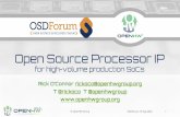Open Source Processor IP - Open Source Developer Forum · 15/09/2020  · the OpenHWGroup such as the CORE-V Family of open-source RISC-V processors. •Initial contribution of open