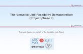The Versatile Link Feasibility Demonstration (Project phase II) · 2012. 2. 27. · SM LR-SFP+ TRx VCSEL, 1310nm SNAP12’like Rx InGaAs PIN, 1310nm Opto Engine Rx VCSEL, 850nm MM
