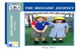THE IRONSIDE JOURNEY · 2020. 6. 16. · Ironside State School is a learner-centred community committed to excellence in education. Our school community values learning and Ironside