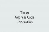 Three Address Code Generation - Dronacharya · 2016. 6. 2. · Benefits of intermediate code generation A compiler for different machines can be created by attaching different backend