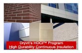 Dryvit’s HDCI TM Program High Durability Continuous Insulation...Panzer 15 + Standard Mesh 15.0 oz/yd 2 + 4.3 oz/yd 2 Grade level (within 4 - 8 ft.) with light to medium to heavy