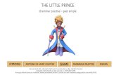 THE LITTLE PRINCE · 2020. 4. 25. · Antoine de Saint Exupéry He was born in Lyon, in France in 1900. During the World War II he was a pilot. After Germany occupied France he escaped