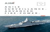 AGILE SURVEILLANCE. ADVANCED FIRE-POWER....AGILE SURVEILLANCE. ADVANCED FIRE-POWER. ASYMMETRIC READY. STATE-OF-THE-ART RESPONSE. Capable of operating in both littoral and blue waters,