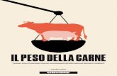 IL PESO DELLA CARNE - Greenpeace...Un sistema, quindi, «nel suo complesso insostenibile, all’interno del quale la zootecnia gioca un ruolo rilevante»13. e In Italia i settori agricolo