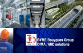 BYME Bouygues Group DfMA / MiC solutions · 2020. 12. 31. · BYME strives everyday not only to maintain, but to also excel at DfMA / MiC installations on each project. Our engineers