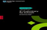 B1 Preliminary for Schools - Cambridge English...B1 Preliminary for Schools is a rigorous and thorough test of English at Level B1. It covers all four language skills – reading,