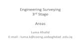 Engineering Surveying 3rd Stage · Engineering Surveying 3rd Stage Areas . Units of Area •1 hectare = 10,000 m2 •1 donum=2500 m2 •1 olk= 100 m2 •1 hectare = 4 donum=100 olk