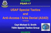 USAF Special Tactics and Anti-Access / Area Denial (A2AD)...Special Tactics Missions. UNCLASSIFIED UNCLASSIFIED 4. –HALO / HAHO / Amphibious infiltration into extraction-denied,