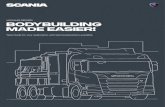 Bodybuilding made easier!...Scania CV AB SE 151 87 Södertälje, Sweden Telephone +46 8 553 810 00 mail@scania.com The bodybuilding process is a shared process. By involving all stakeholders