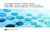 Long-Term Care and Health Care Insurance in OECD and ......Long-term private care insurance comprises insurance schemes financed through private health premiums, i.e., payments that