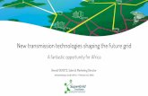 New transmission technologies shaping the future grid ......2020/02/10  · HVDC: the key to unlock future transmission grids New technologies shaping the future grid 12 Technological