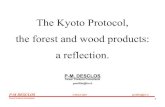 The Kyoto Protocol, the forest and wood products: a reflection.• Building products consuming less energy = more wood 4 P-M DESCLOS UNECE 2005 pmdfilo@tin.it Forest Products Consultants