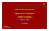 New Faculty Orientation Welcome and Overview · 2019. 8. 21. · • Yalda Khashe, ISE* • Akshay Potnuru, AME* • Mohammad Reza Rajati, CS** Senior Lecturer • George Tolomiczenko,