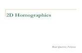 Tópicos Especiais em Visão Computacionalvisao/Homographies.pdfTópicos Especiais em Visão Computacional. 2D Homographies. Raul Queiroz Feitosa. 3/23/2017 2D Homographies 2. Objective.