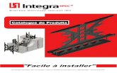 Catalogue de Produits - IntegraSpec...Dispositif D’enclenchement Dispositif spécial d’emboîtement par pression et de verrouillage mécanique Montants / Lattes de Fixation Types