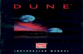 Dune Manual ( Floppy Edition)...FRANK HERBERT DUNE MESSIAH “Adapt or die that’s the first rule of life.” Born in Tacoma, Washington in 1920 and educated at the University Of