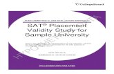 SAT® Placement Validity Study for Sample University - College … · The SAT was developed using the most recent, high quality information and resources identifying the knowledge