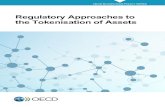Regulatory Approaches to the Tokenisation of Assets · 2021. 4. 25. · 1 THE TOKENISATION OF ASSETS AND POTENTIAL IMPLICATIONS FOR FINANCIAL MARKETS © OECD 2020 Regulatory Approaches