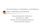 Annual Dropout, Completion, and Attrition Rates: Definitions and Results · 2019. 8. 16. · Attrition rate calculation and results for 2006-07: Grade 9 enrollment in fall 2003 ...