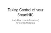 Taking Control of your SmartNIC - netdevconf.info 0x14 -- Taking Control of your...- A SmartNIC allows a server operator to move control plane applications from server directly to