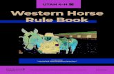 UTAH 4-H Western Horse Rule Book...Rule Book UTAH 4-H Utah State University is an affirmative action/equal opportunity institution @ 2021 Edition Produced by Jessie Hadfield, Megan