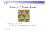 Chapter 7 Space Group - Seoul National University · 2018. 1. 30. · Chapter 7 Space Group Reading Assignment: 1. W. B-Ott, Crystallography-chapter 9 Symmetry Aspects of M. C. Escher’s