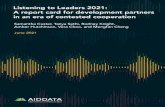 Listening to Leaders 2021...Listening to Leaders 2021: A report card for development partners in an era of contested cooperation Samantha Custer, Tanya Sethi, Rodney Knight, Amber