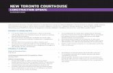 NEW TORONTO COURTHOUSE - Infrastructure Ontario · 2020. 7. 15. · City of Toronto. PROJECT STATUS. Start of Construction: Fall 2018 Anticipated Substantial Completion Date: Spring