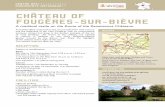 Château of Fougères-Sur-Bièvre · 21 km to the south of Blois From Tours or Orléans: A10, exit 17, Blois, then D956, Châteauroux to Cellettes, then D.52 A85, exit13, Selles-sur-Cher,