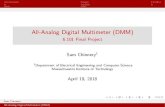 All-Analog Digital Multimeter (DMM) · 2018. 4. 19. · Introduction Design Timeline All-Analog Digital Multimeter (DMM) 6.101 Final Project Sam Chinnery1 1Department of Electrical