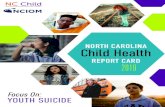 NORTH CAROLINA Child Health...Teen Births Rate of births to teen girls ages 15-19 per 1,000 2016, 2012 21.8 31.8 -31.4% 27.5 43.6 39.6 9.7 15.5 B C D B (Women who die during pregnancy