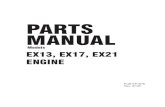 EX13-17-21 Parts rev 07-05 · 2009. 5. 28. · EX13, EX17, EX21 - 3 - 07-05 HOW TO USE THIS MANUAL Robin engines are identiﬁ ed by MODEL, SPECIFICATION, and CODE NUMBER. For each