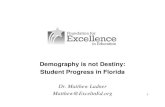 Demography is not Destiny: Student Progress in Florida · 2018. 12. 4. · ProficiencyProficiency Proficiency ProficiencyProficiency Proficiency ProficiencyProficiency Proficiency