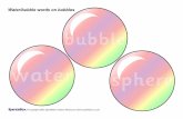 Water words on bubbles · 2020. 7. 23. · Water/bubble words on bubbles © Copyright 2008, SparkleBox Teacher Resources () shake air rainbow