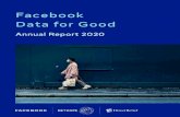 Facebook Data for Good · 2021. 1. 26. · Facebook can make decision-making on the ground just a little bit easier and more effective. This report highlights some of the ways Facebook